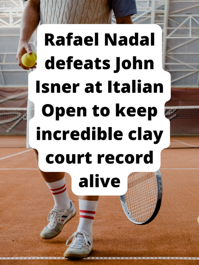 cropped-Rafael-Nadal-defeats-John-Isner-at-Italian-Open-to-keep-incredible-clay-court-record.png