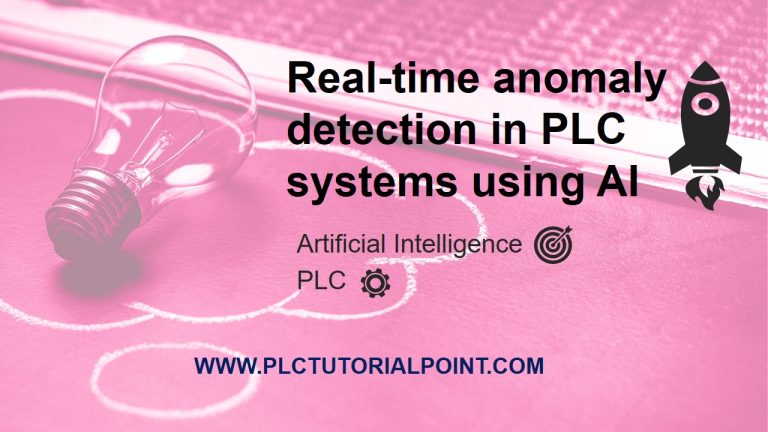 Real-time anomaly detection in PLC systems using AI